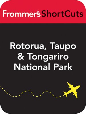cover image of Rotorua, Taupo and Tongariro National  Park, New Zealand